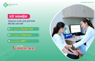 Xét nghiệm sàng lọc trước sinh phổ biến – mẹ bầu cần biết 